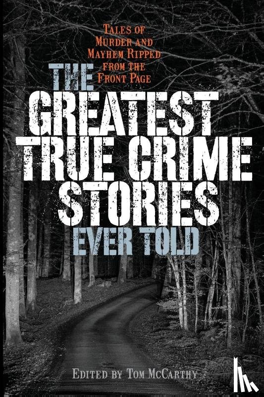  - The Greatest True Crime Stories Ever Told
