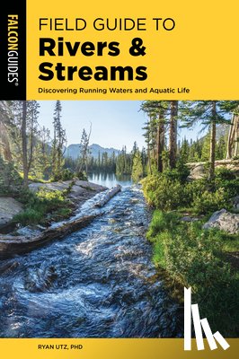 Utz, Ryan - Field Guide to Rivers & Streams