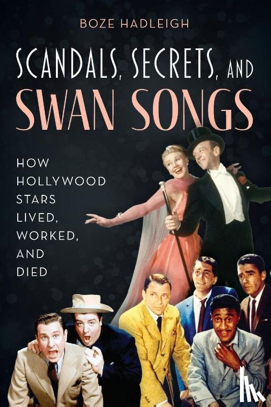 Hadleigh, Boze - Scandals, Secrets and Swansongs