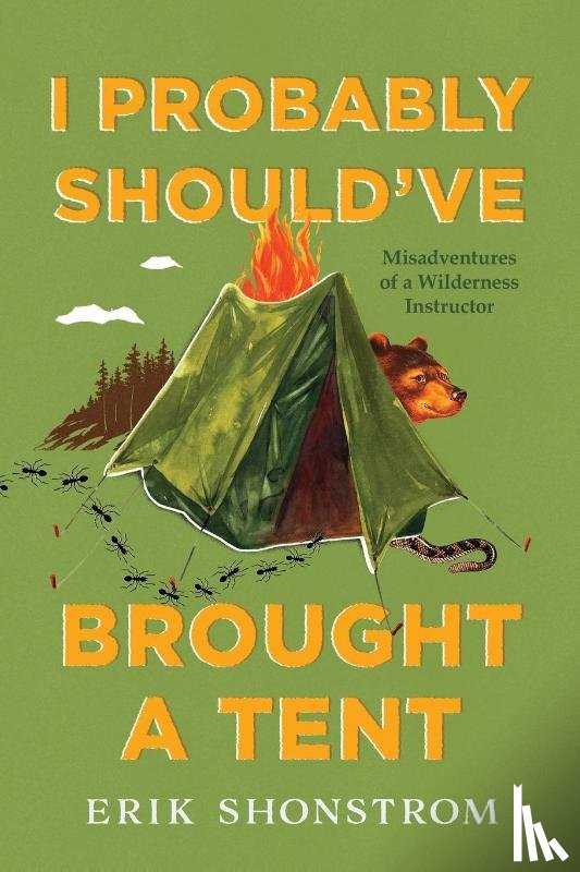 Shonstrom, Erik - I Probably Should've Brought a Tent