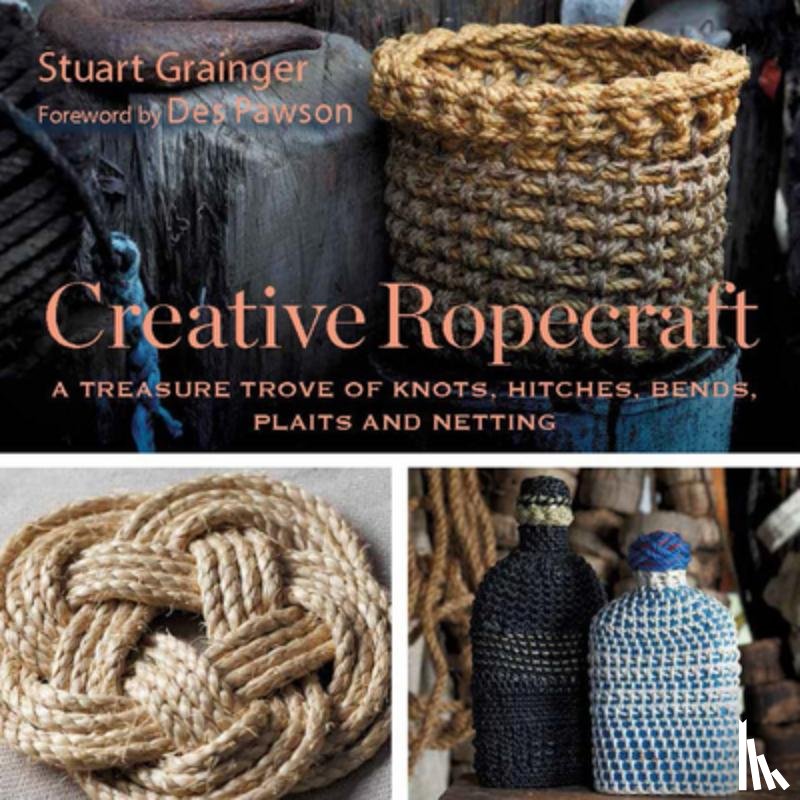 Grainger, Stuart - Creative Ropecraft