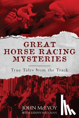 McEvoy, John, Shulman, Lenny - Great Horse Racing Mysteries
