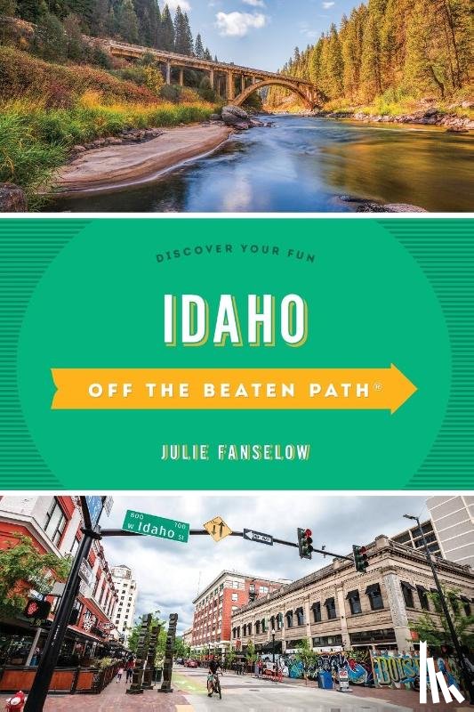 Fanselow, Julie - Idaho Off the Beaten Path®