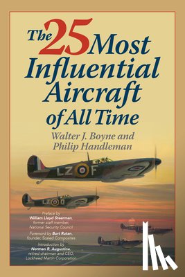 Boyne, Walter, Handleman, Philip - The 25 Most Influential Aircraft of All Time