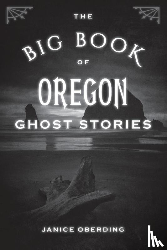 Oberding, Janice - The Big Book of Oregon Ghost Stories