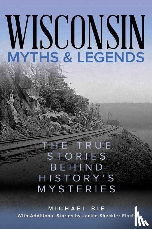 Bie, Michael - Wisconsin Myths & Legends