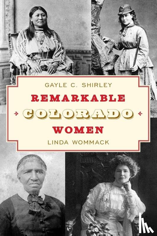 Shirley, Gayle - Remarkable Colorado Women