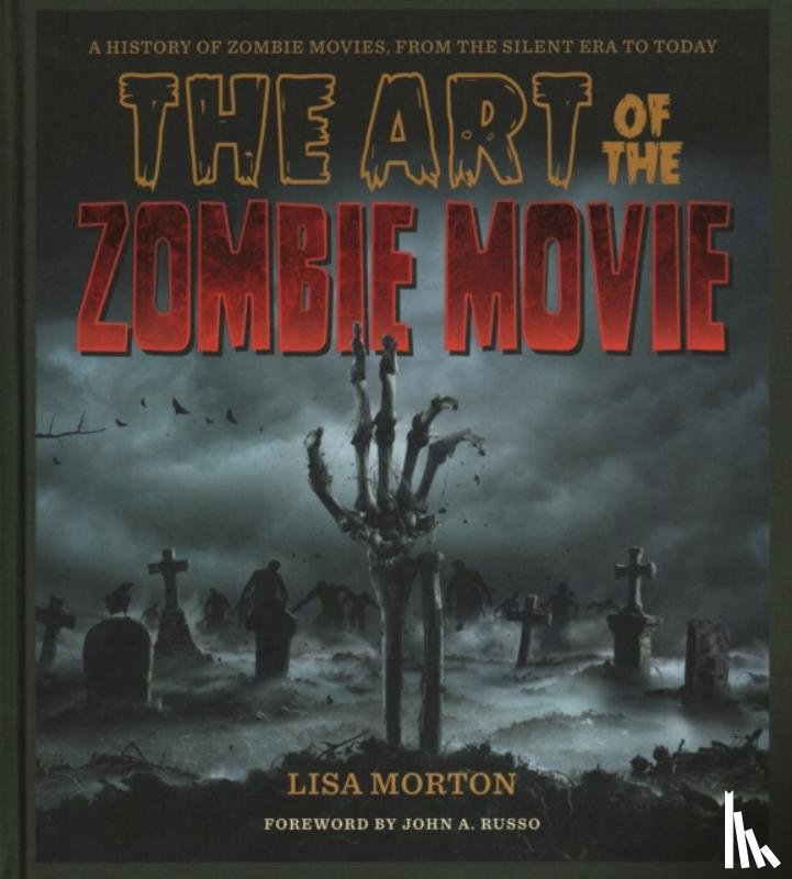 Morton, Lisa - The Art of the Zombie Movie