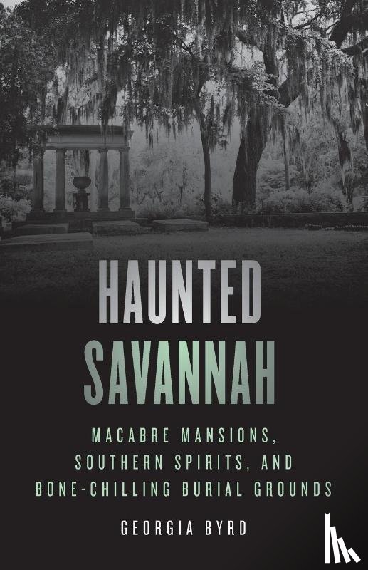 Byrd, Georgia - Haunted Savannah