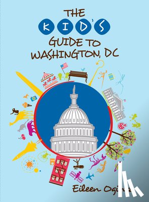 Ogintz, Eileen - The Kid's Guide to Washington, DC