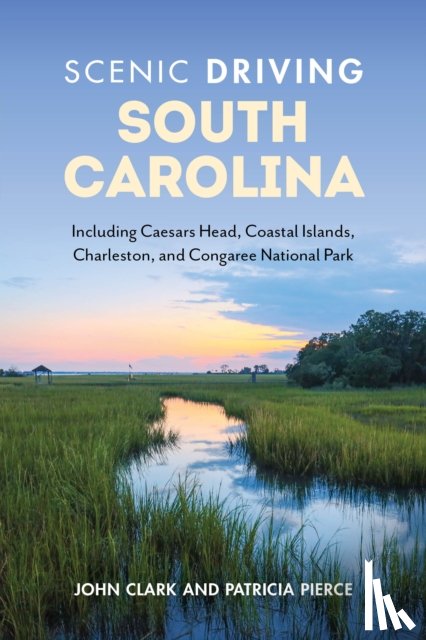 Pierce, Patricia, Clark, John - Scenic Driving South Carolina