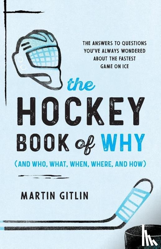 Gitlin, Martin - The Hockey Book of Why (and Who, What, When, Where, and How)
