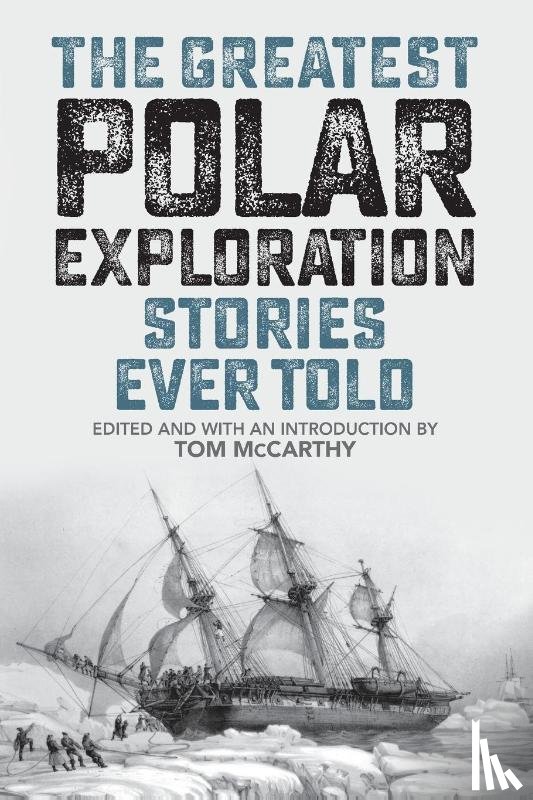  - The Greatest Polar Exploration Stories Ever Told