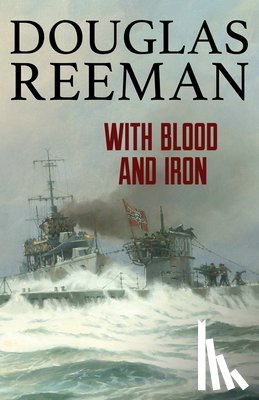 Reeman, Douglas - With Blood and Iron