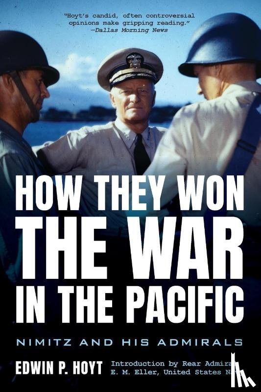 Hoyt, Edwin P, Eller, Rear Admiral E M - How They Won the War in the Pacific