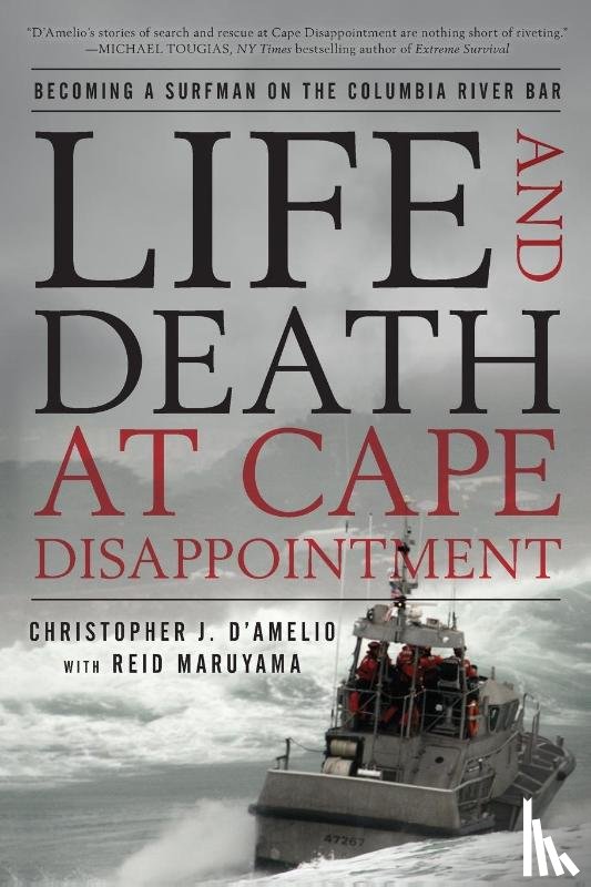 D'Amelio, Christopher J. - Life and Death at Cape Disappointment