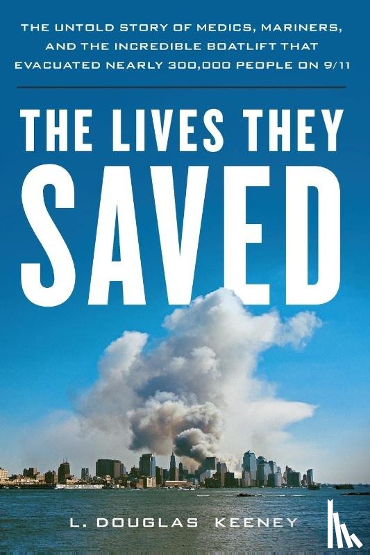 Keeney, L. Douglas - The Lives They Saved