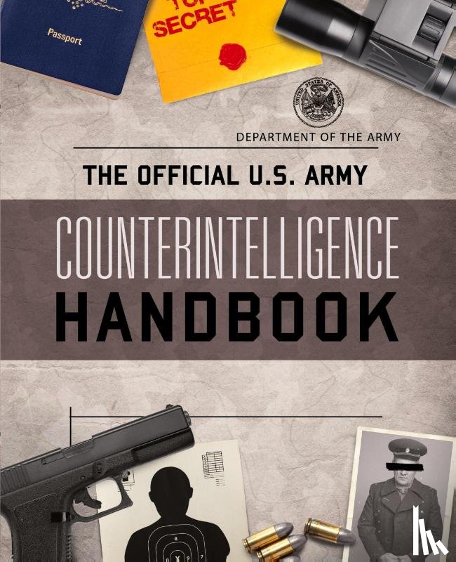 Department of the Army - The Official U.S. Army Counterintelligence Handbook