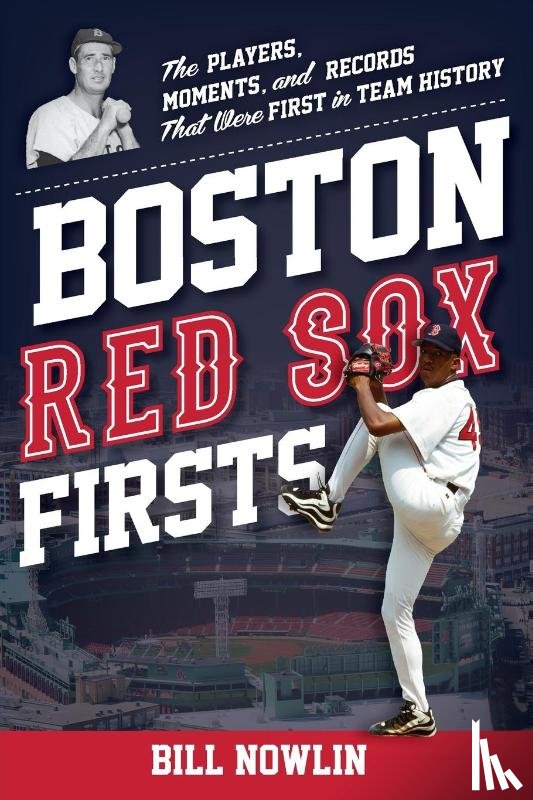 Nowlin, Bill - Boston Red Sox Firsts