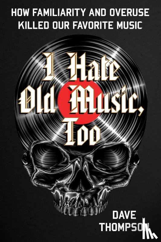 Thompson, Dave - I Hate Old Music, Too