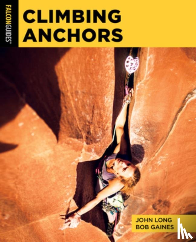 Long, John, Gaines, Bob - Climbing Anchors