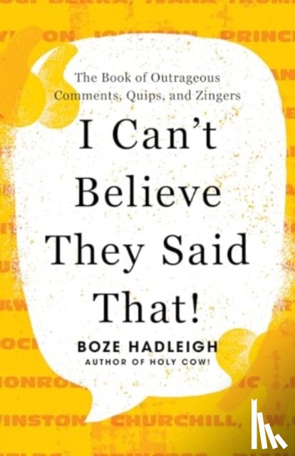  - I Can't Believe They Said That!