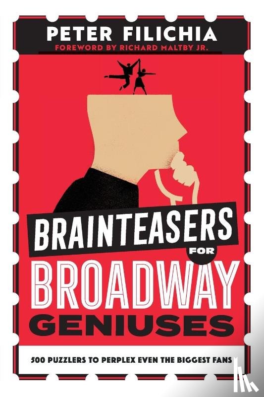 Filichia, Peter - Brainteasers for Broadway Geniuses