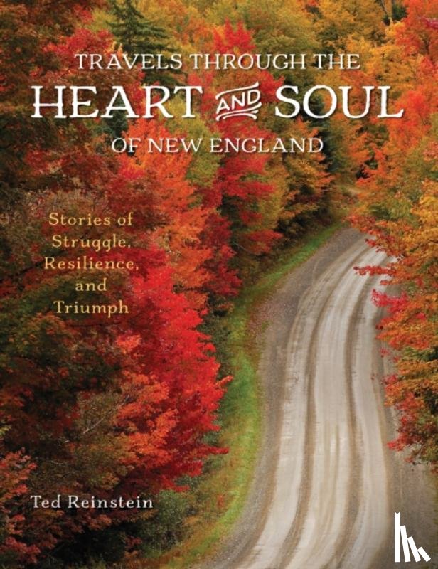 Reinstein, Ted - Travels through the Heart and Soul of New England