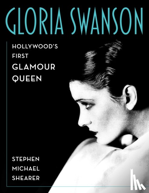 Shearer, Stephen Michael - Gloria Swanson