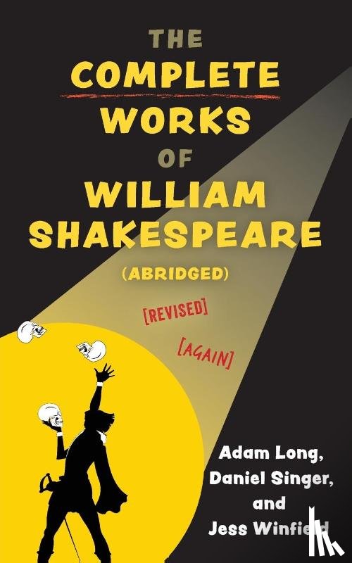 Long, Adam - The Complete Works of William Shakespeare (abridged) [revised] [again]