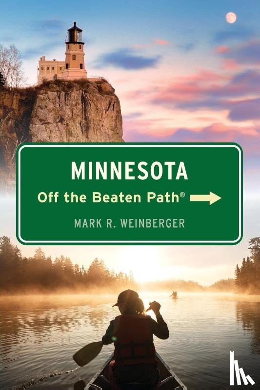 Weinberger, Mark R. - Minnesota Off the Beaten Path®