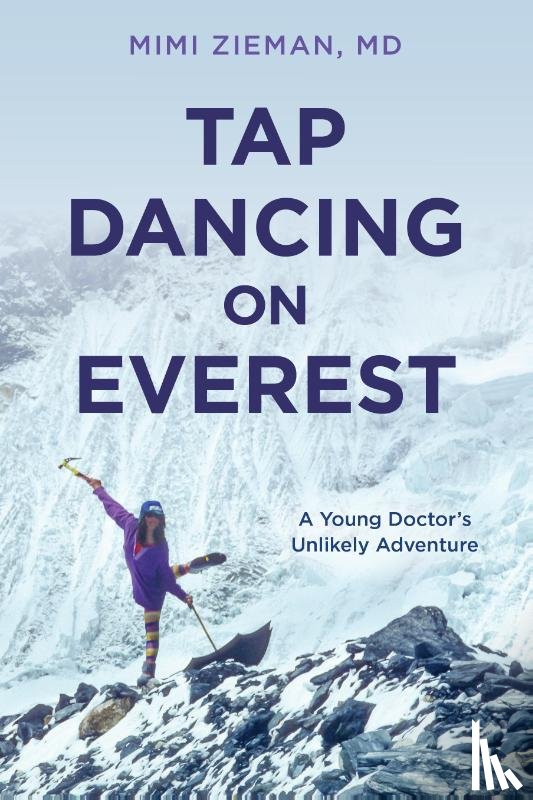 Zieman, Mimi - Tap Dancing on Everest