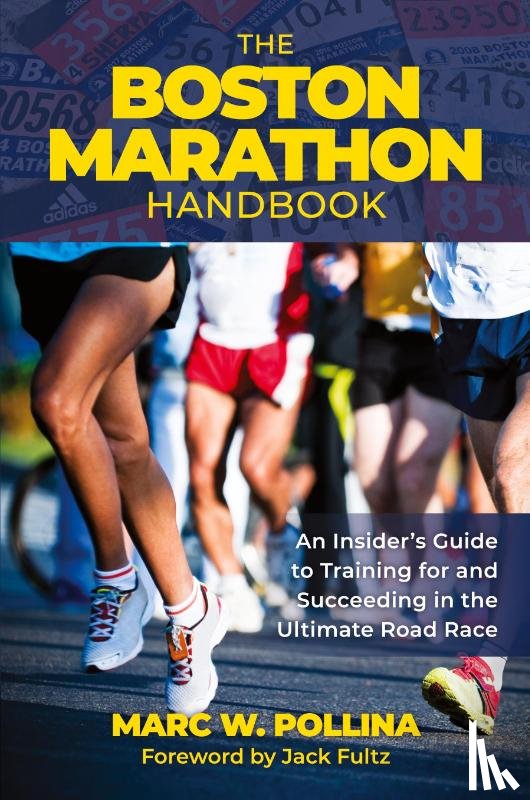 Pollina, Marc W. - The Boston Marathon Handbook