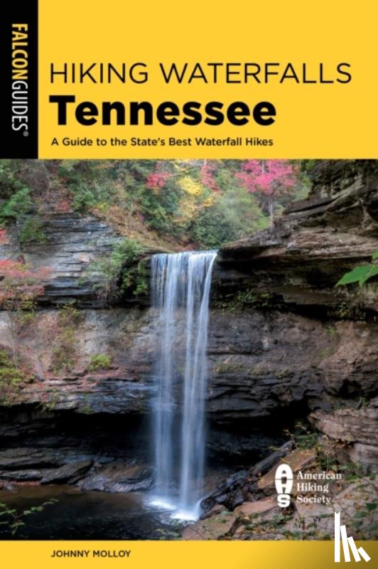 Molloy, Johnny - Hiking Waterfalls Tennessee