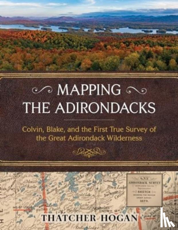 Hogan, Thatcher - Mapping the Adirondacks