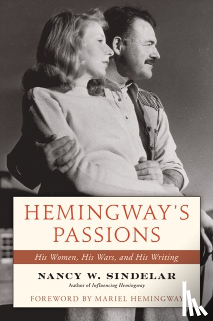 Sindelar, Nancy W. - Hemingway's Passions