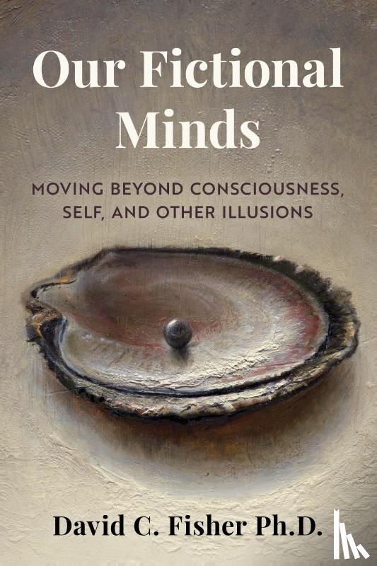Fisher, David C. - Our Fictional Minds