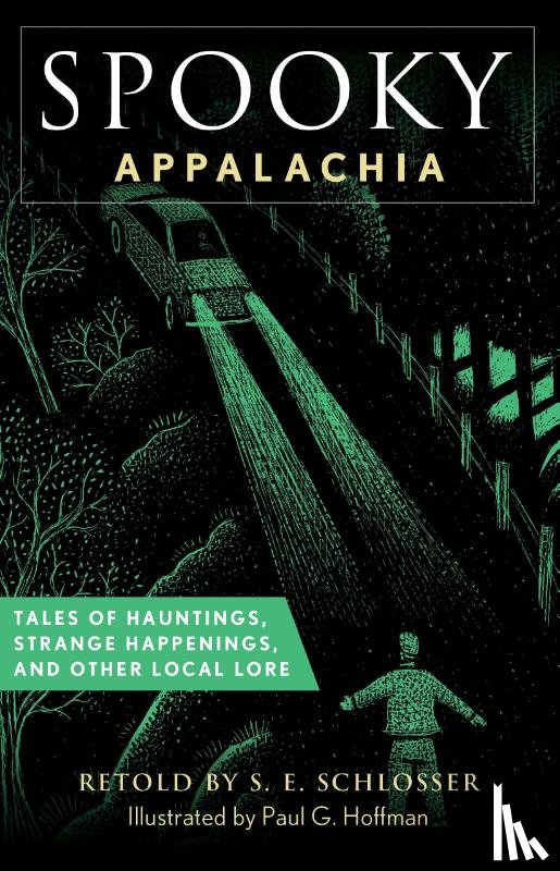 Schlosser, S. E. - Spooky Appalachia