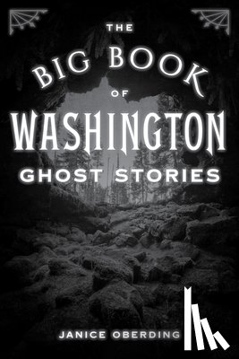 Oberding, Janice - The Big Book of Washington Ghost Stories