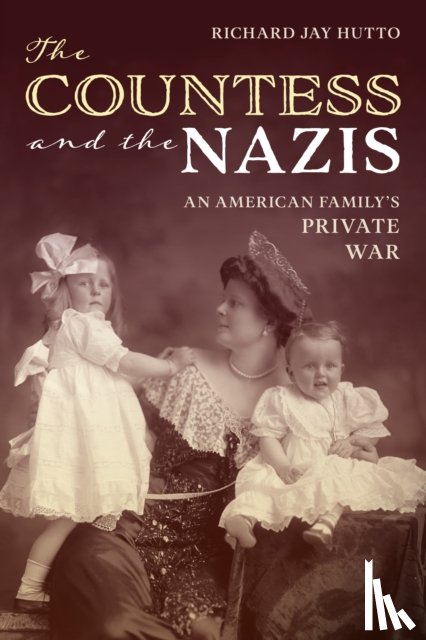 Hutto, Richard Jay - The Countess and the Nazis