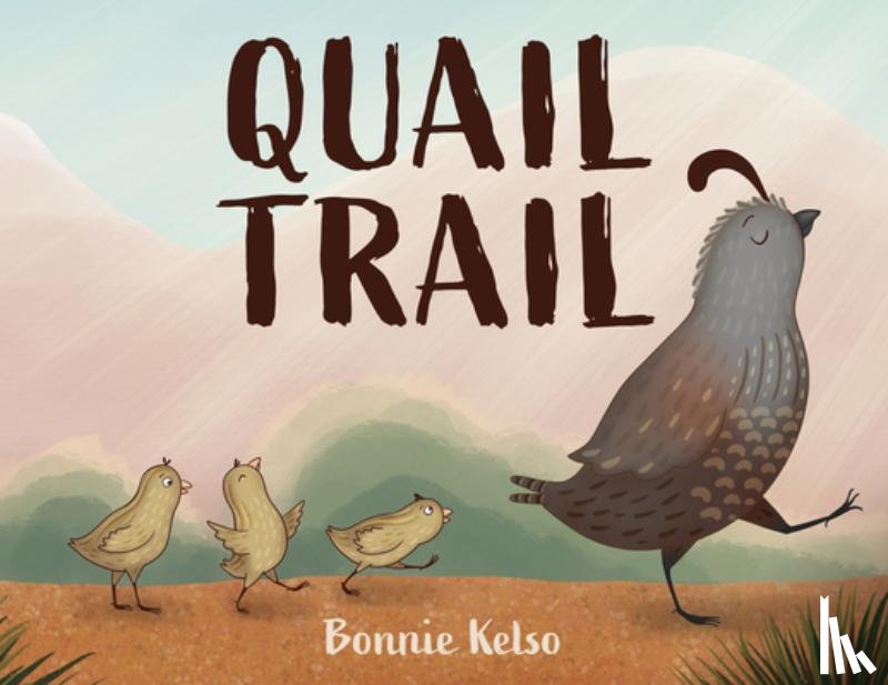 Kelso, Bonnie - Quail Trail
