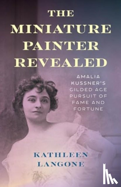 Langone, Kathleen - The Miniature Painter Revealed