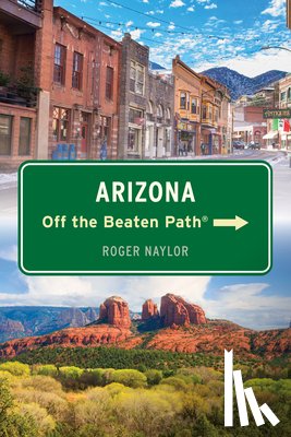 Naylor, Roger - Arizona Off the Beaten Path®
