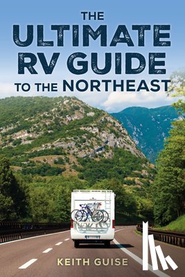 Guise, Keith - Ultimate RV Guide to the Northeast