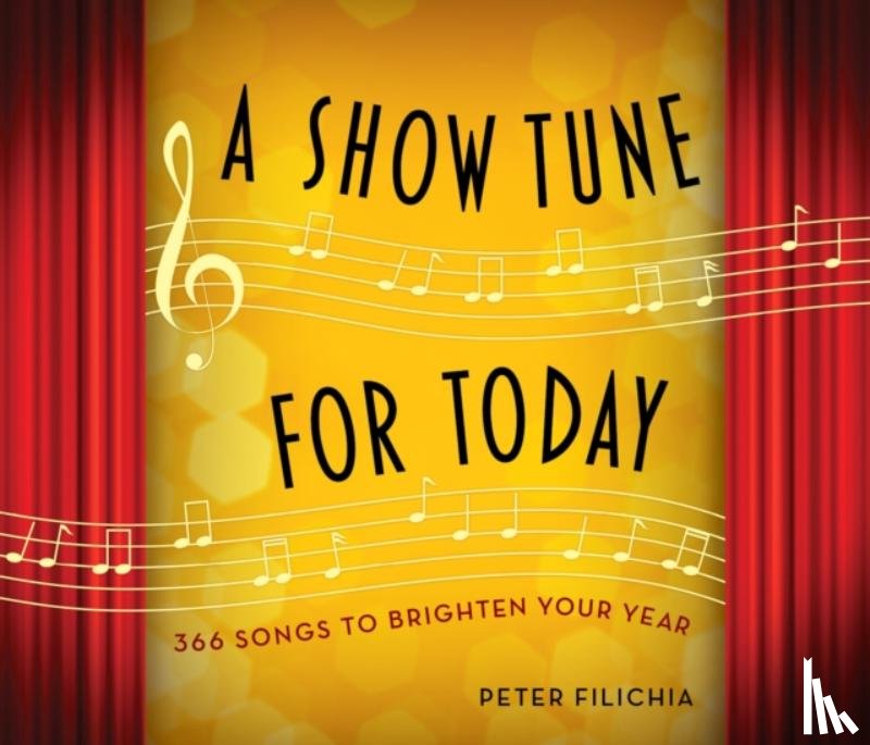 Filichia, Peter - A Show Tune for Today