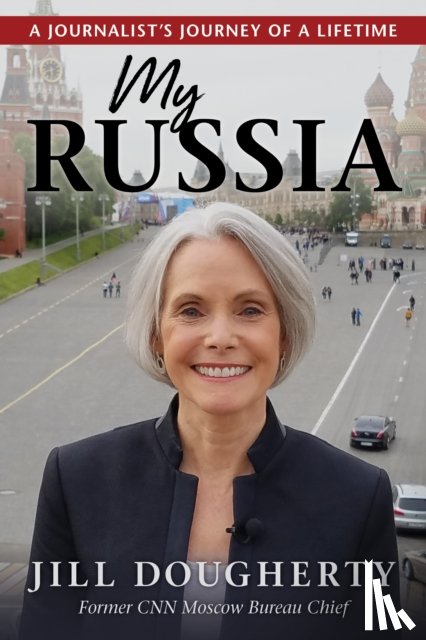 Dougherty, Jill - My Russia