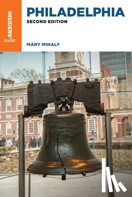 Mihaly, Mary - Insiders' Guide® to Philadelphia