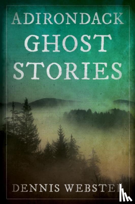  - Adirondack Ghost Stories