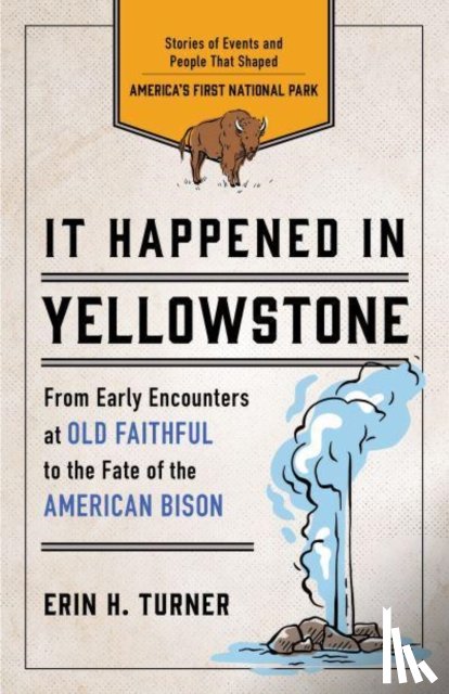Turner, Erin H. - It Happened in Yellowstone