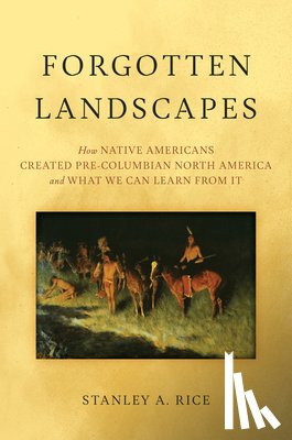 Rice, Stanley A. - Forgotten Landscapes